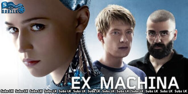 Ex Machina (2015) Sinhala Subtitle