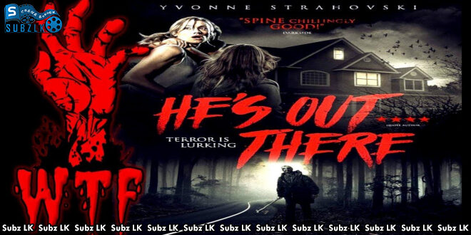 He’s Out There (2018) Sinhala Subtitle
