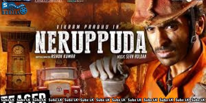 Neruppu Da (2017) Sinhala Subtitle