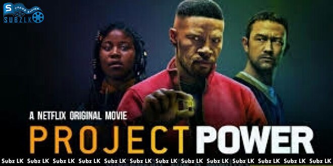 Project Power (2020) Sinhala Subtitle