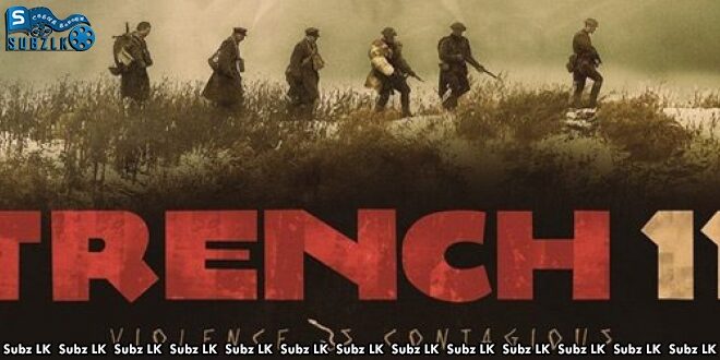 Trench 11 (2017) Sinhala Subtitle