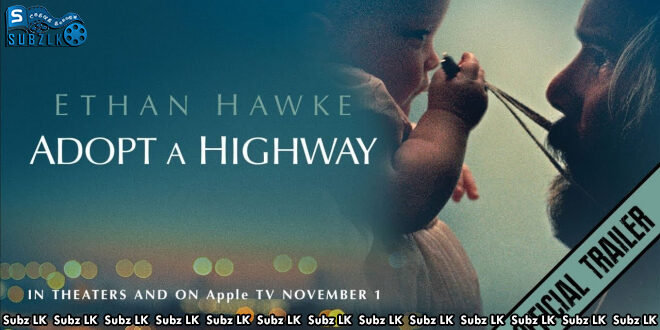 Adopt a Highway (2019) Sinhala Subtitle