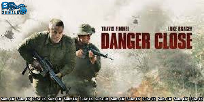 Danger Close (2019) Sinhala Subtitle