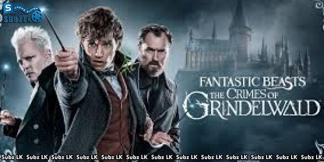 Fantastic Beasts: The Crimes of Grindelwald (2018) Sinhala Subtitle