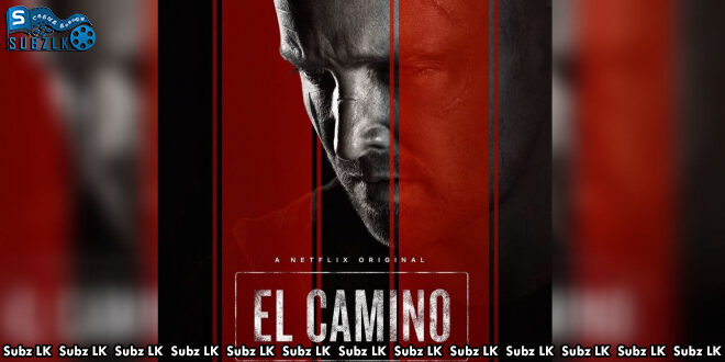 El Camino: A Breaking Bad Movie (2019) Sinhala Subtitle