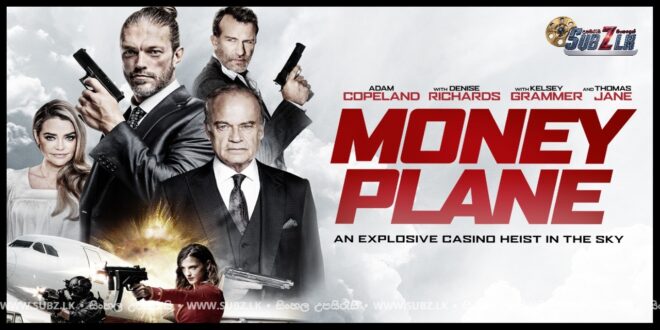 Money Plane (2020)     Sinhala Subtitle