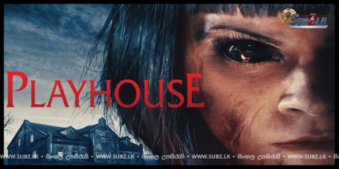 Playhouse (2020)  Sinhala Subtitle