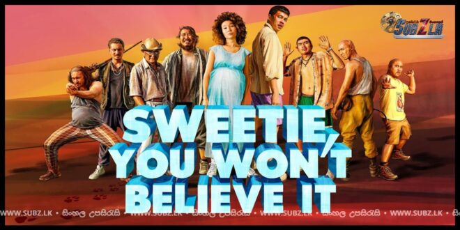 Sweetie, You Won’t Believe It 2020 Sinhala Subtitle